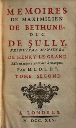 Mémoires de Maximilien de Bethune, Duc de Sully, 2