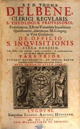 De officio S. inquisitionis circa haeresim : cum bullis ad eandem materiam spectantibus. 1