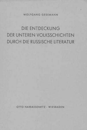 Die Entdeckung der unteren Volksschichten durch die russische Literatur : zur Dialektik eines literarischen Motivs von Kantemir bis Belinskij
