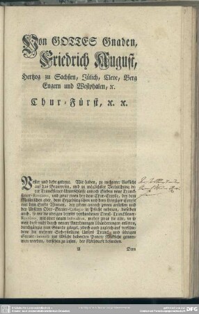 Von Gottes Gnaden, Friedrich August, Hertzog zu Sachßen, Jülich, Cleve, Berg, Engern und Wesphalen, [et]c. Chur-Fürst, [et]c. [et]c.