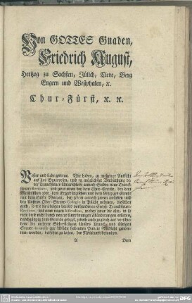 Von Gottes Gnaden, Friedrich August, Hertzog zu Sachßen, Jülich, Cleve, Berg, Engern und Wesphalen, [et]c. Chur-Fürst, [et]c. [et]c.