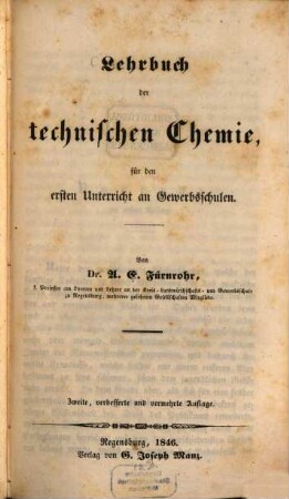Lehrbuch der technischen Chemie, für den ersten Unterricht an Gewerbsschulen