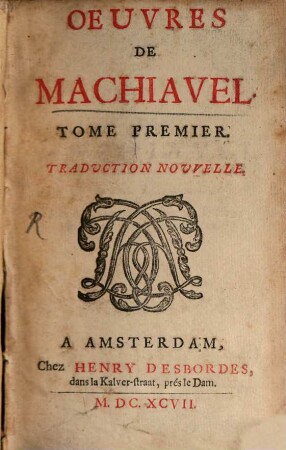 Oeuvres De Machiavel : Traduction Nouvelle, 1