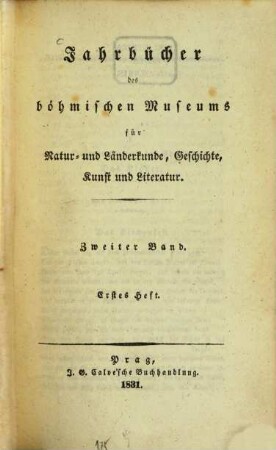 Jahrbücher des Böhmischen Museums für Natur- und Länderkunde, Geschichte, Kunst und Literatur. 2. 1831