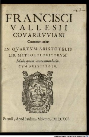 Francisci Vallesii Covarrvviani Commentarios In Qvartvm Aristotelis Lib. Meteorologicorvm : Multo quam antea emendatior