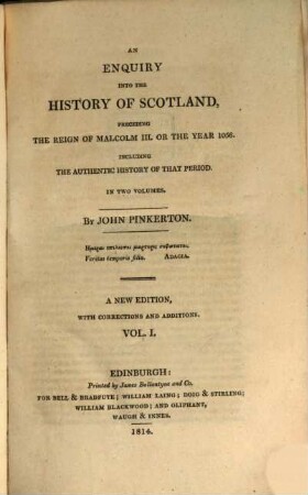 An enquiry into the history of Scotland, preceding the reign of Malcolm III. or the year 1056 : including the authentic history of that period ; in two volumes, 1