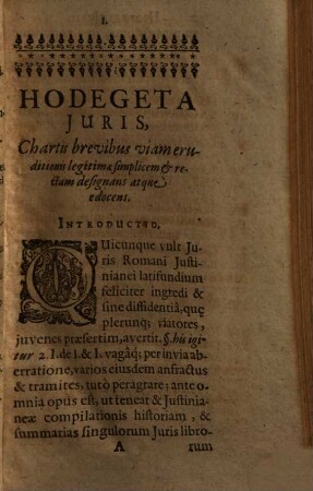 Hodegeta Ivris, Chartis brevibus viam scientiæ legitimæ simplicem atque rectam designans & edocens
