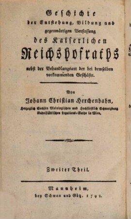 Darstellung der gegenwärtigen Verfassung des Kaiserlichen Reichshofraths und der allgemeinen Behandlungsart der reichshofräthlichen Geschäfte