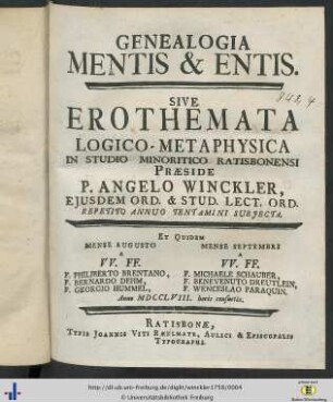 Genealogia Mentis & Entis : Sive Erothemata Logico-Metaphysica In Studio Minoritico Ratisbonensi