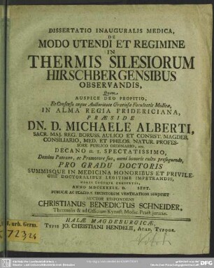Dissertatio Inauguralis Medica, De Modo Utendi Et Regimine In Thermis Silesiorum Hirschbergensibus Observandis