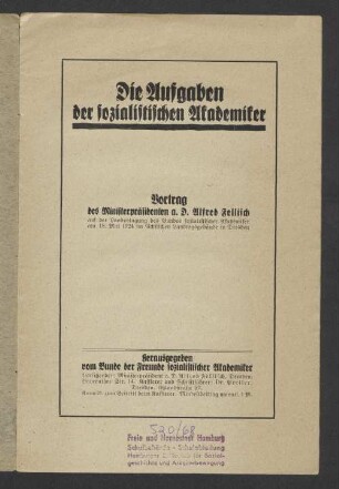 Die Aufgaben der sozialistischen Akademiker : Vortrag ... auf der Landestagung des Bundes sozialistischer Akademiker am 18. Mai 1924 im sächsischen Landtagsbegäude in Dresden