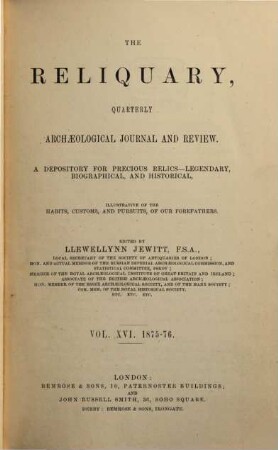 The reliquary : depository for precious relics, legendary, biographical, and historical. 16. 1875/76