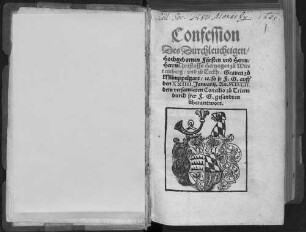 Confession Des Durchleuchtigen, Hochgebornen Fürsten vnd Herrn, Herrn Christoffs Hertzogen zu Wirtemberg vnd zu Teckh, Grauen zu Mümppelgart [et]c. so jr F.G. auff den XXIIII. Januarij. An. M.D.LII. dem versamleten Concilio zu Trient durch jrer F.G. gesandten überantwort