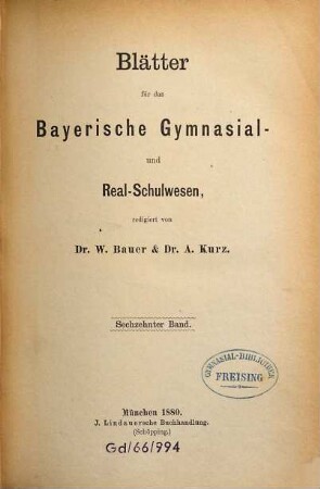 Blätter für das Bayerische Gymnasial- und Realschulwesen. 16. 1880