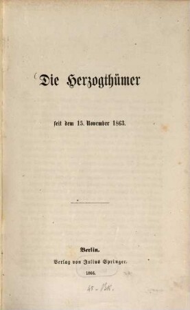 Die Herzogthümer seit dem 15. November 1863