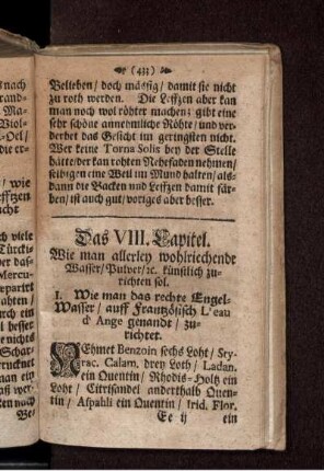 Das VIII. Capitel. Wie man allerley wohlriechende Wasser/ Pulver/ [et]c. künstlich zurichten sol