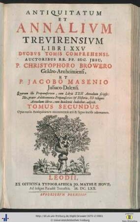 Tomus Secundus: Antiquitatum et annalivm Trevirensivm libri XXV: duobus tomis comprehensi