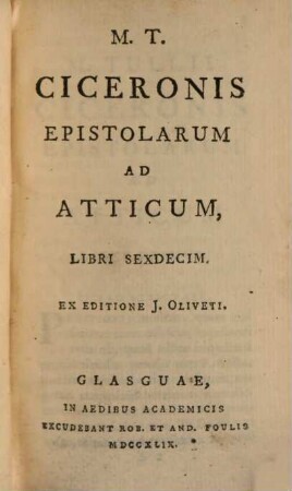 Epistolae : In V. Voluminibus. 3, M. T. Ciceronis Epistolarum Ad Atticum, Libri Sexdecim