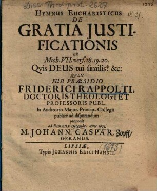 Hymnus Eucharisticus De Gratia Justificationis Ex Mich. VII. vers. 18. 19. 20. ...