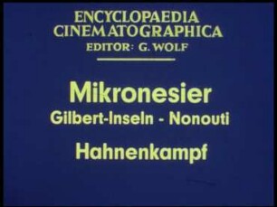 Mikronesier (Gilbert-Inseln, Nonouti) - Hahnenkampf
