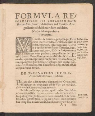 Formula Reformationis Per Caesaream Maiestatem Statibus Ecclesiasticis in Comitiis Augustanis ad deliberandum exhibita, & ab eisdem probata ac recepta.