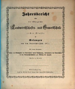 Jahresbericht über die Königliche Landwirthschafts- und Gewerbsschule Erster Classe zu Erlangen. 1852/53