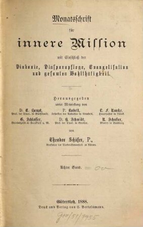 Monatsschrift für innere Mission mit Einschluß der Diakonie, Diasporapflege, Evangelisation und gesamten Wohltätigkeit. 8. 1888