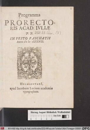 Programma Prorectoris Acad. Iuliae P.P. In Festo Paschatis : Anno MDCXXXVIII.