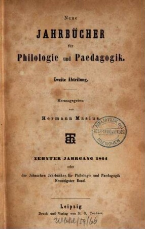 Neue Jahrbücher für Philologie und Pädagogik. 90 = Jg. 34 = Jg. 10. 1864