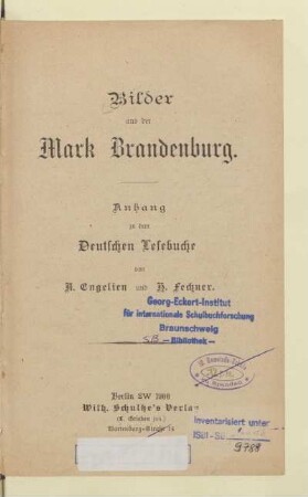 Bilder aus der Mark Brandenburg : Anhang zu dem Deutschen Lesebuche von A. Engelien und H. Fechner