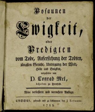 Posaunen der Ewigkeit, oder Predigten vom Tode, Auferstehung der Todten, jüngsten Gericht, Untergang der Welt, Hölle und Ewigkeit