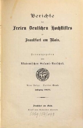 Berichte des Freien Deutschen Hochstiftes zu Frankfurt am Main, 3. 1886/87