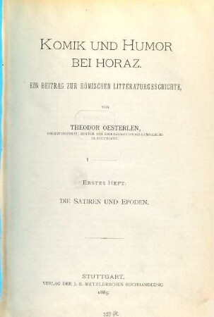 Komik und Humor bei Horaz : ein Beitrag zur römischen Litteraturgeschichte, 1. Die Satiren und Epoden