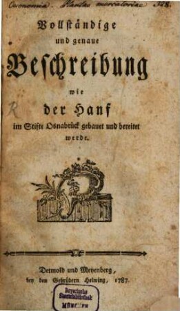 Vollständige und genaue Beschreibung wie der Hanf im Stifte Osnabrück gebauet und bereitet werde