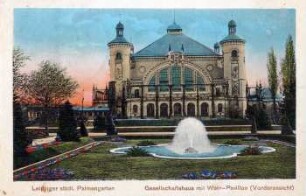 Leipziger städt. Palmengarten : Gesellschaftshaus mit Wein-Pavillon (Vorderansicht)