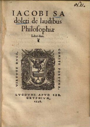 Iacobi Sadoleti de laudibus Philosophiae libri duo