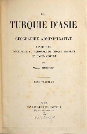La Turquie d'Asie : géographie administrative, statistique, descriptive et raisonnée de chaque province de l'Asie-Mineure, 3