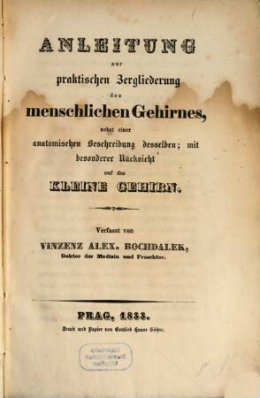 Anleitung zur praktischen Zergliederung des menschlichen Gehirnes ...