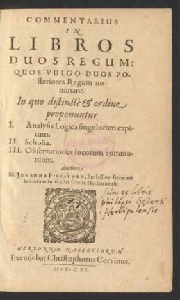 Commentarius In Libros Duos Regum: Quos Vulgo Duos Posteriores Regum nominant : In quo distincte & ordine proponuntur I. Analysis Logica singulorum capitum. II. Scholia. III. Observationes locorum communium