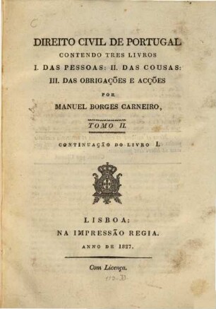 Direito Civil De Portugal : Contento Tres Livros I. Das Pessoas: II. Das Cousas: III. Das Obrigações E Acções, Tomo II.. [Das Pessoas ; 2]