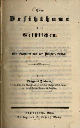 Vom Besitzthume der Geistlichen : ein Fragment aus der Priester-Moral