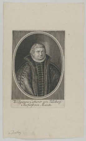 Bildnis des Wolfgangus Cammerer von Talleburg, Churfürst von Maintz