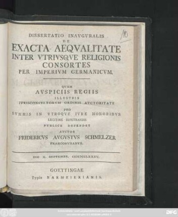 Dissertatio Inavgvralis De Exacta Aeqvalitate Inter Vtrivsqve Religionis Consortes Per Imperivm Germanicvm