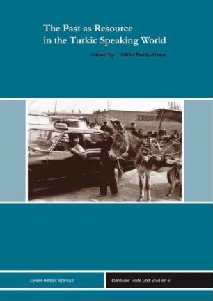 The past as resource in the Turkic speaking world
