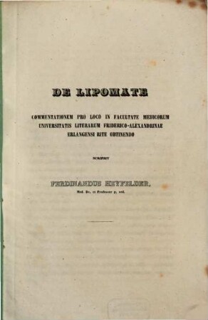 De lipomate : commentationem pro loco in facultate medicorum universitatis literarum Friederico-Alexandrinae Erlangensi rite obtinendo
