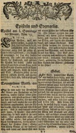 Episteln und Evangelia : wie man sie durchs ganze Jahr an Sonntagen und andern Festen pflegt zu lesen: Wie auch Historia der Paßion, Auferstehung und Himmelfahrt unsers Herrn Jesu Christi, aus denen vier Evangelisten; Nebst der Historia der Zerstörung der Stadt Jerusalem, und des Tempels; Samt denen drey Haupt-Symbolis des Christlichen Glaubens, und kurze Gebete auf alle Evangelia eingerichtet