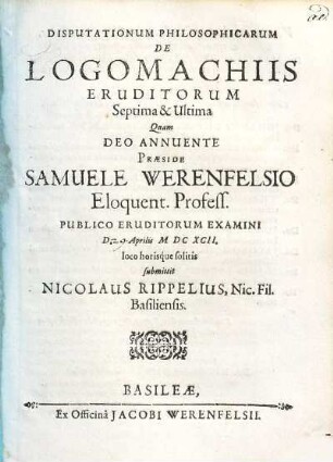 Disputationum philosophicarum de logomachiis eruditorum septima & ultima