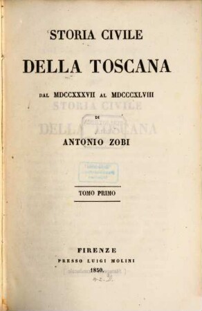 Storia civile della Toscana : dal 1737 al 1848, 1