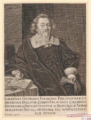 Dr. phil. et med. Johann Georg Fabricius; Kaiserlicher Hofpfalzgraf, Stadtarzt; geb. 1593; gest. 1668