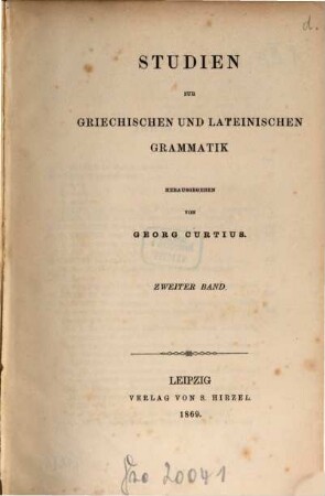 Studien zur griechischen und lateinischen Grammatik. 2, 2. 1869